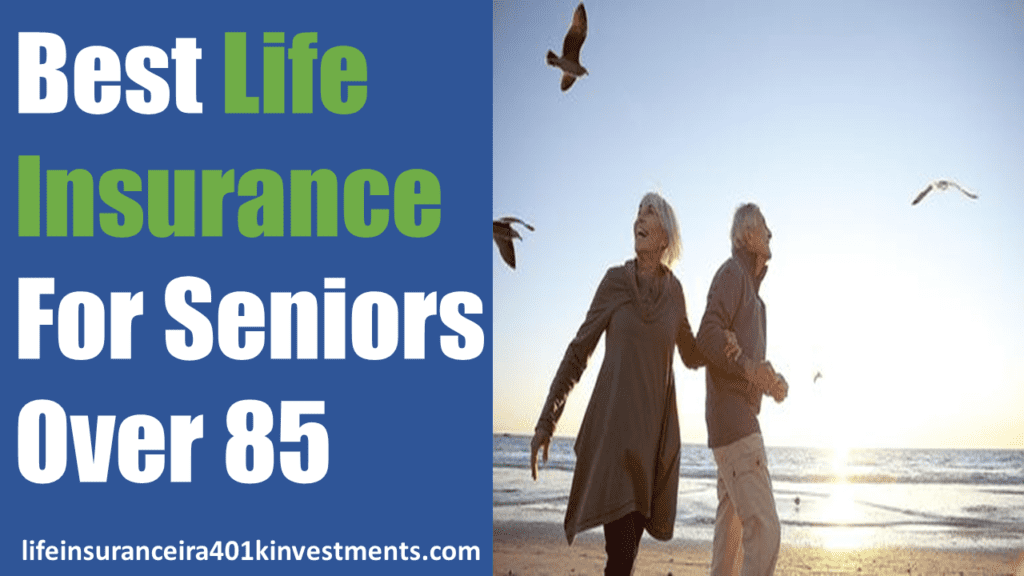 Best Life Insurance For Seniors Over 85