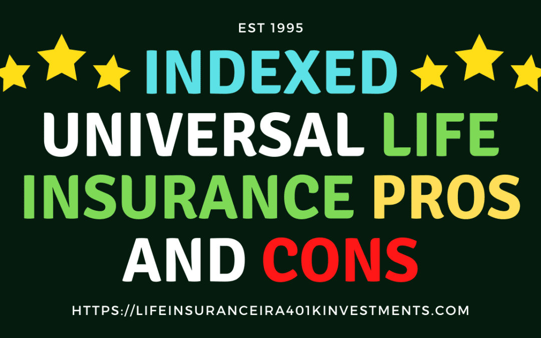 indexed-universal-life-insurance-pros-and-cons-find-out-more