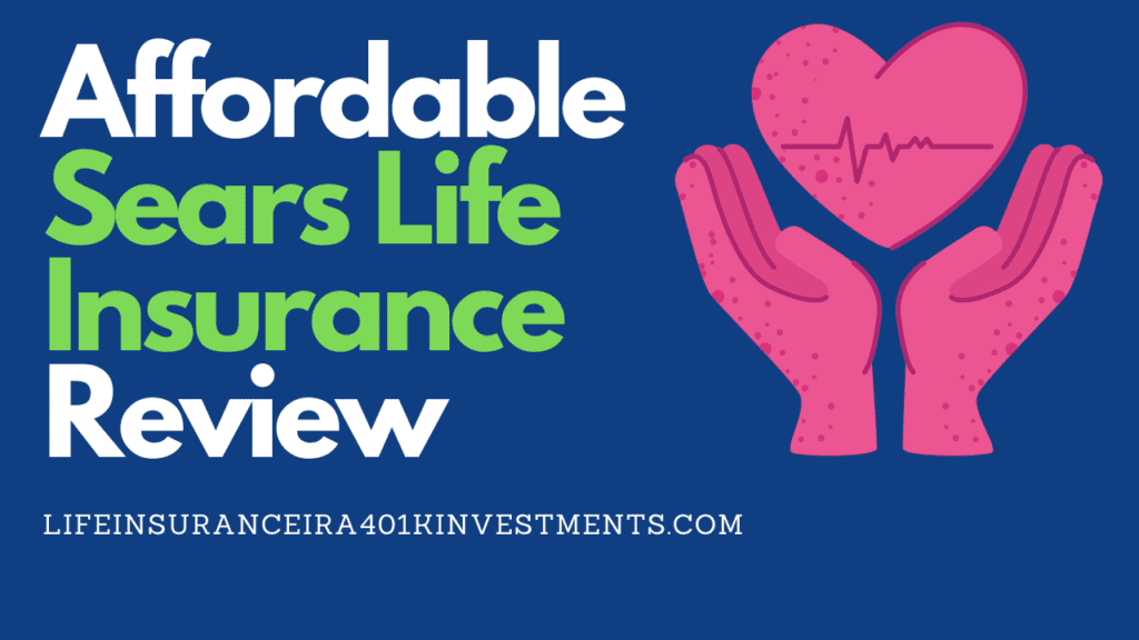 Affordable Sears Life Insurance Review