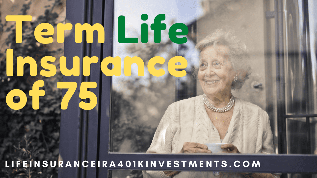 term life insurance of 75