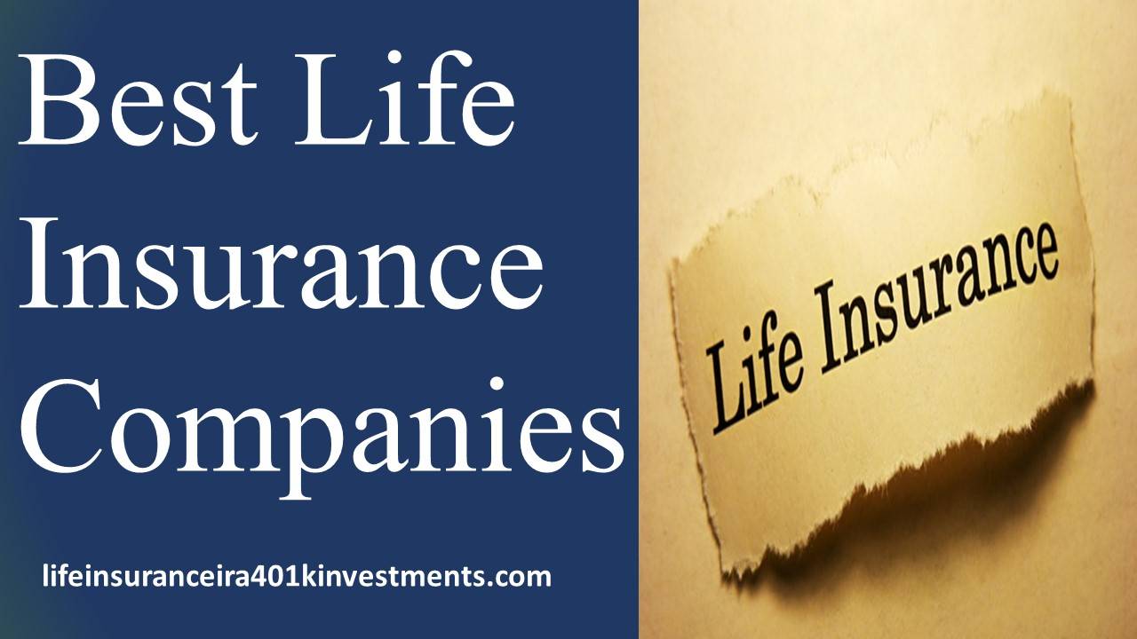 Top 10 Best Life Insurance Companies Term and Whole Life Policies