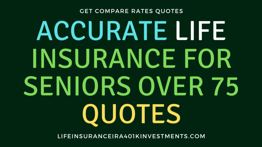 Life Insurance for Seniors Over 75 Quotes