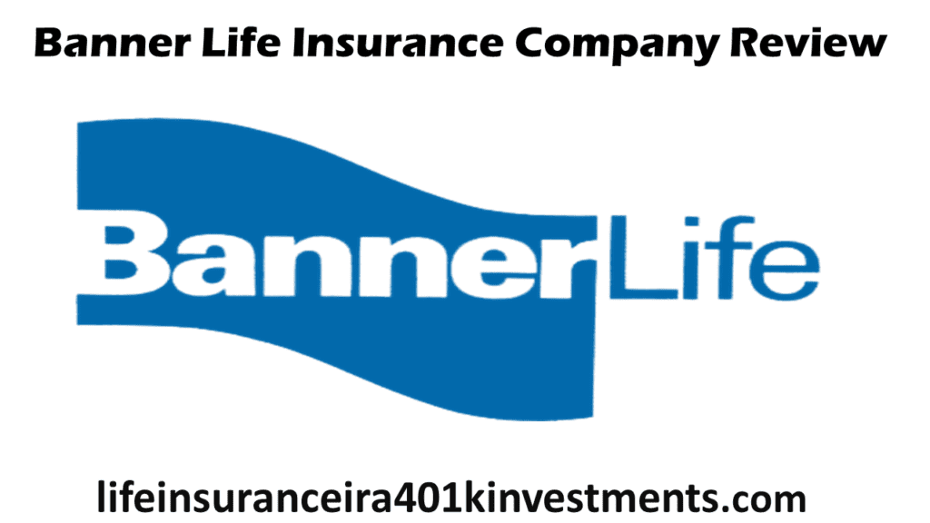 Banner Life Insurance Company Review And Free Quotes