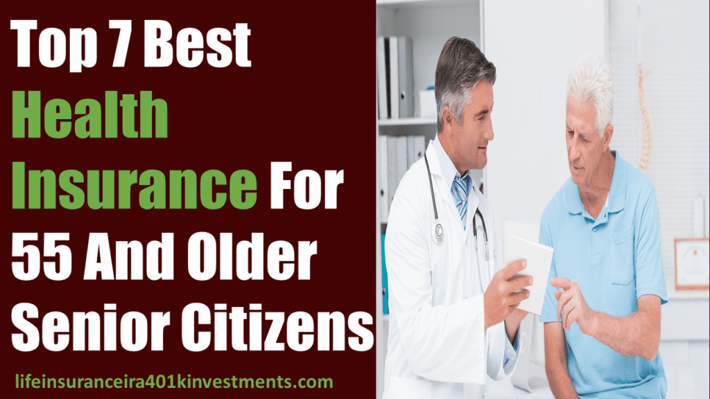 Best Health Insurance For 55 And Older Senior Citizens