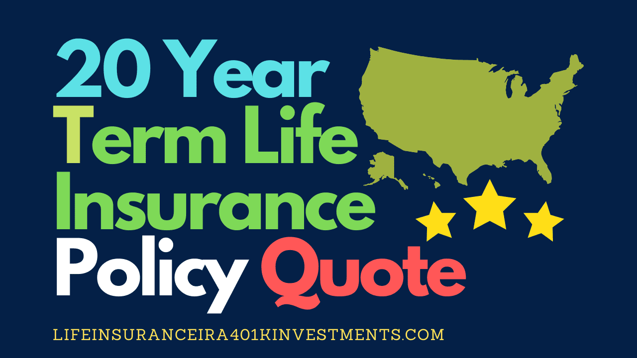 20 Year Term Life Insurance Policy Quote and Rates | Full Review