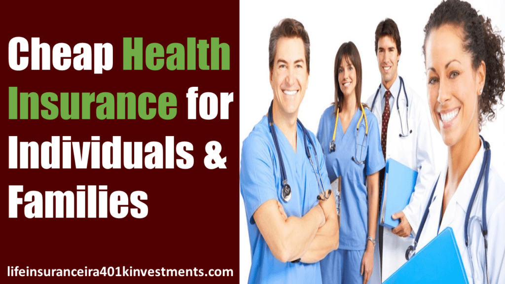 Cheap Health Insurance for Individuals & Families