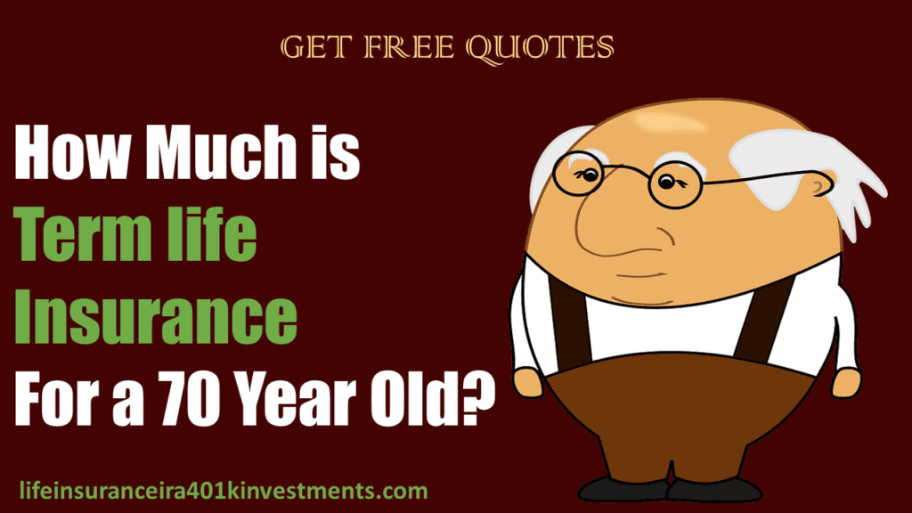Term life Insurance For a 70 Year Old