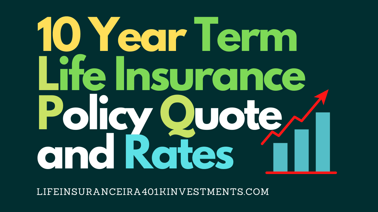 Best 10 Year Term Life Insurance Policy Quote and Rates ️ ️