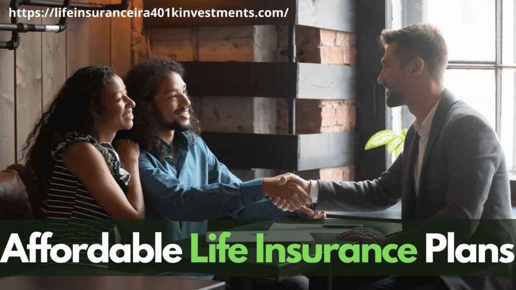 Affordable Life Insurance Plans