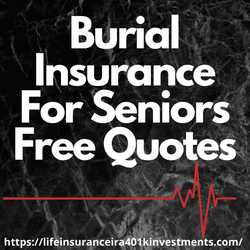 Burial Insurance For Seniors Free Quotes