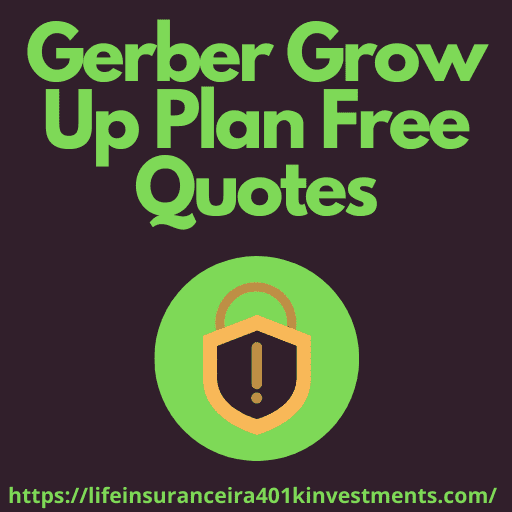 Gerber Grow Up Plan Free Quotes