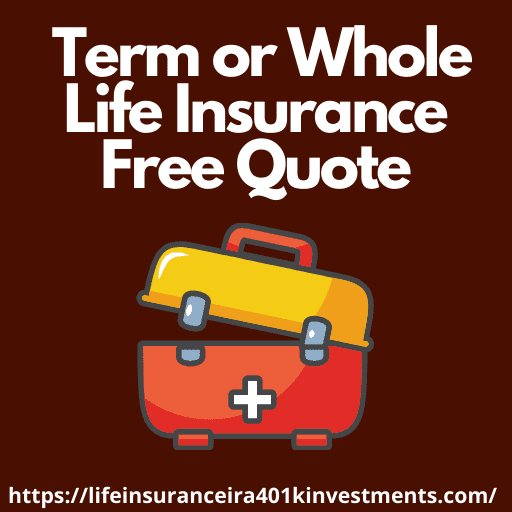  Term or Whole Life Insurance Free Quote