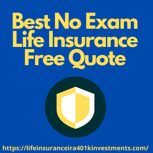 Best No Exam Life Insurance Free Quote