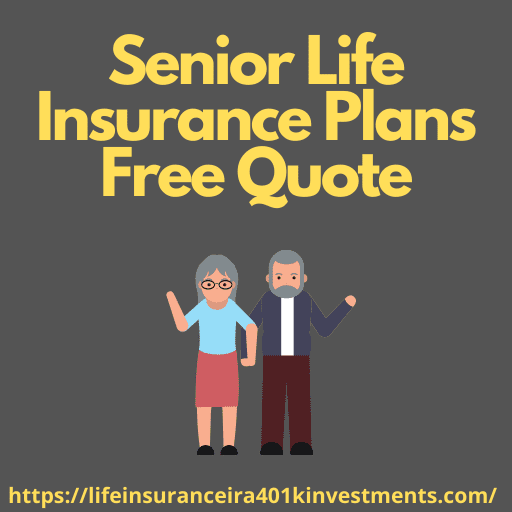 Senior Life Insurance Plans Free Quote