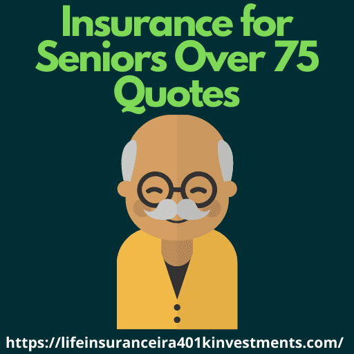 Insurance for Seniors Over 75 Quotes