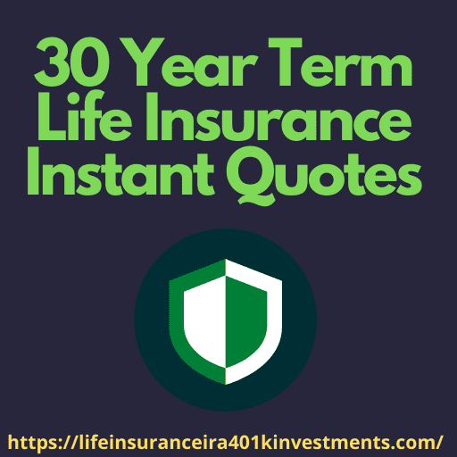 30 Year Term Life Insurance Instant Quotes