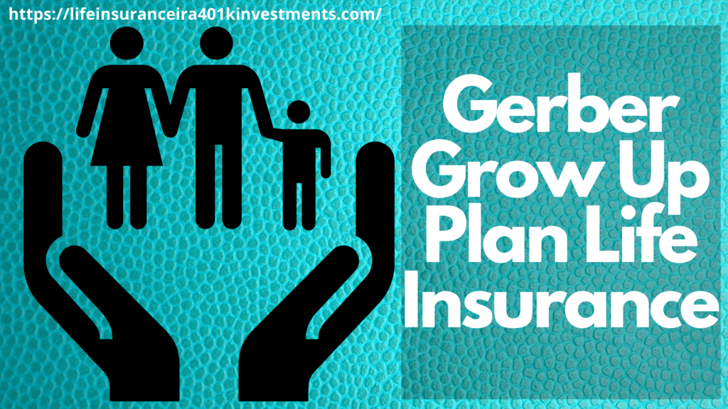 Gerber Grow Up Plan Life Insurance