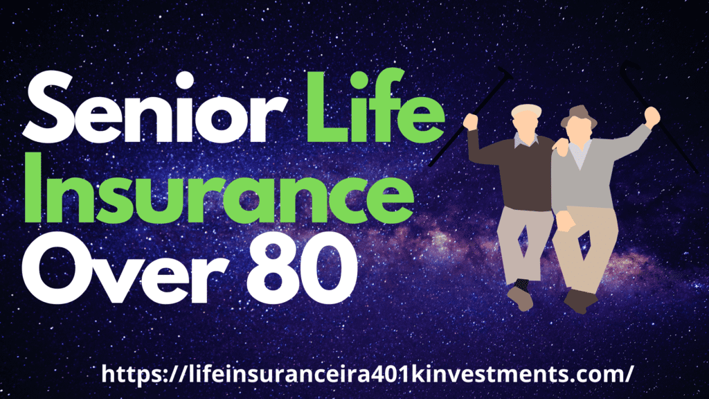 Senior Life Insurance Over 80