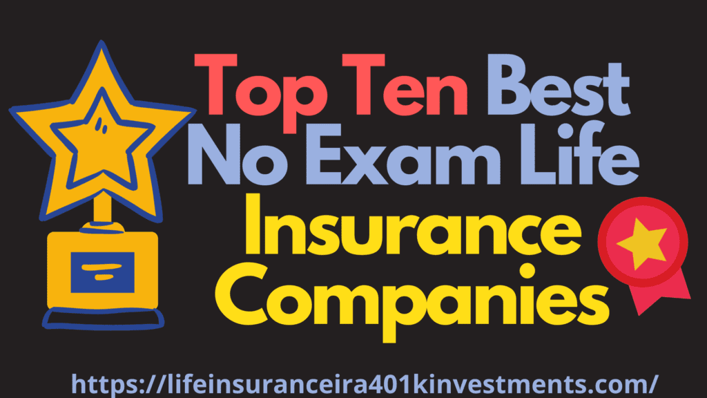 Top Ten Best No Exam Life Insurance Companies