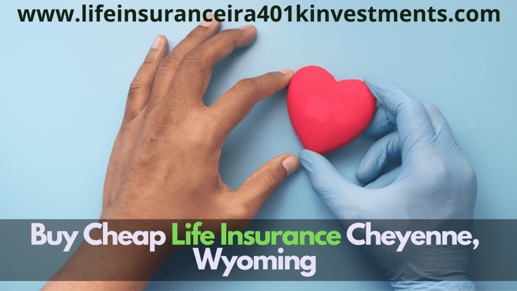 Buy Cheap Life Insurance Online Buy Cheyenne